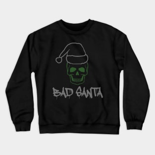 Bad Santa Ugly Crewneck Sweatshirt